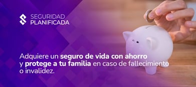 seguro-de-vida-con-ahorro