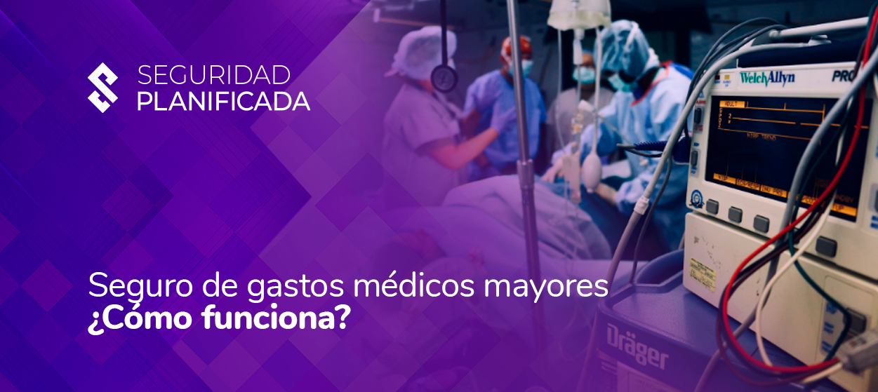 Seguro De Gastos Médicos Mayores ¿cómo Funciona 4874